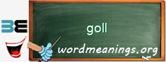 WordMeaning blackboard for goll